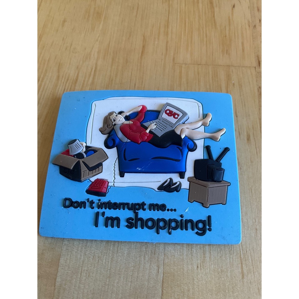 Vintage QVC Dont Interrupt Me Im Shopping 3D Rubber Fridge Magnet Blue Novelty